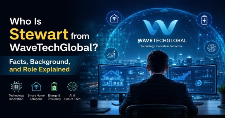 Who Is Stewart from WaveTechGlobal? Facts, Background, and Role Explained