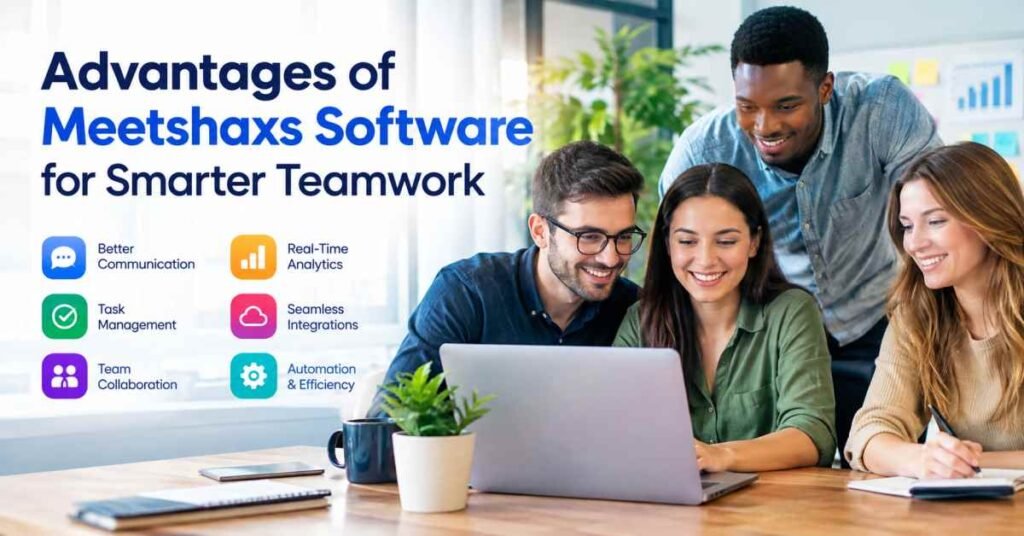 advantages of meetshaxs software advantages of meetshaxs software
