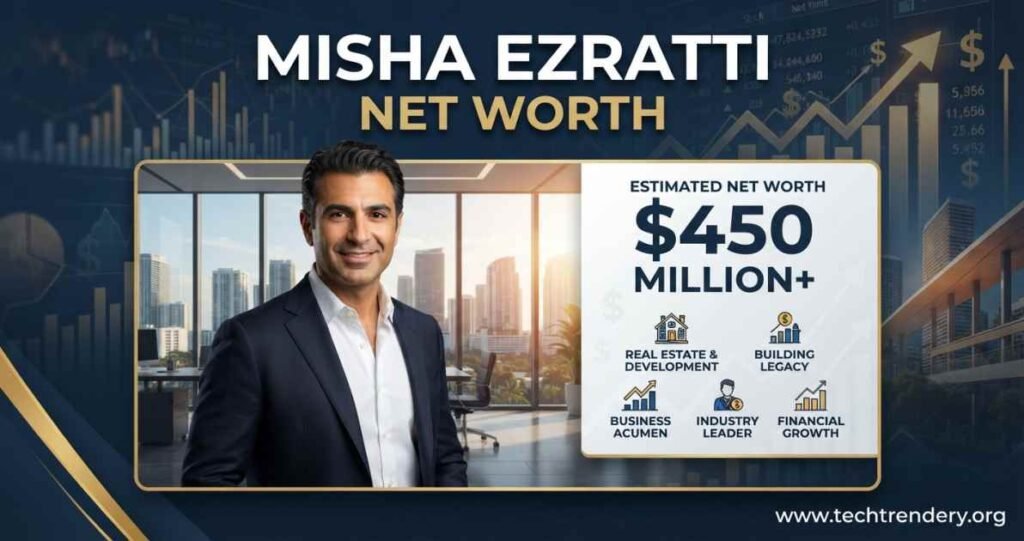 misha ezratti net worth